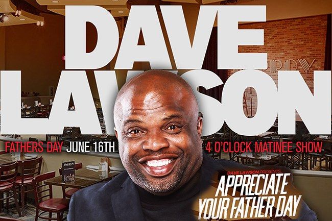 Appreciate Your Father Day with Dave Lawson at the Houston Improv