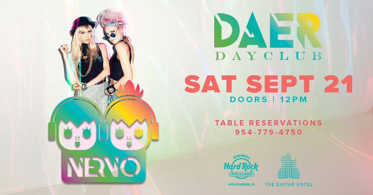 Nervo | DAER Dayclub - Hard Rock Holly