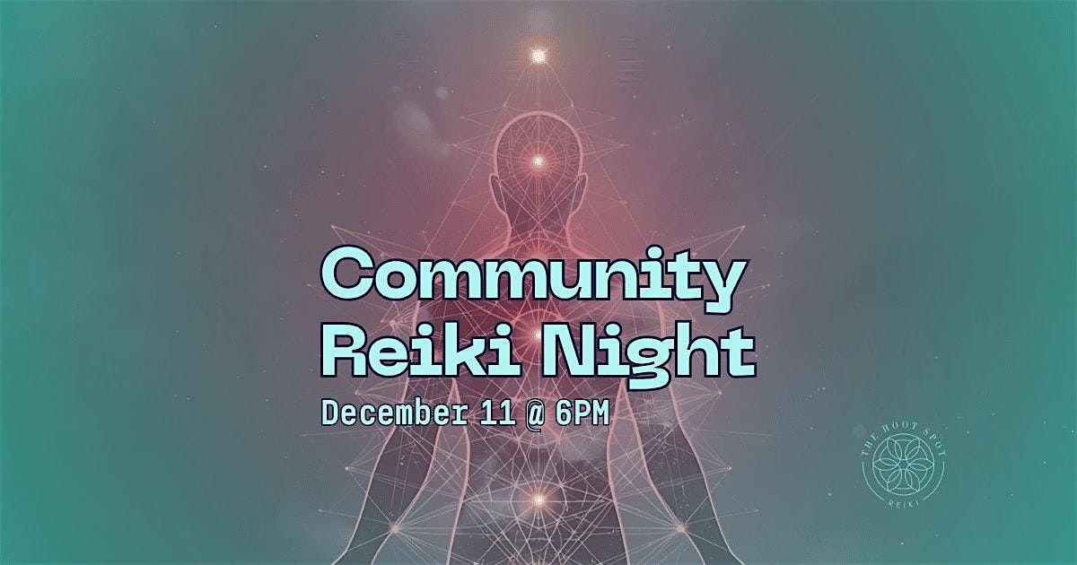 December 11 Community Reiki\/Healing Night