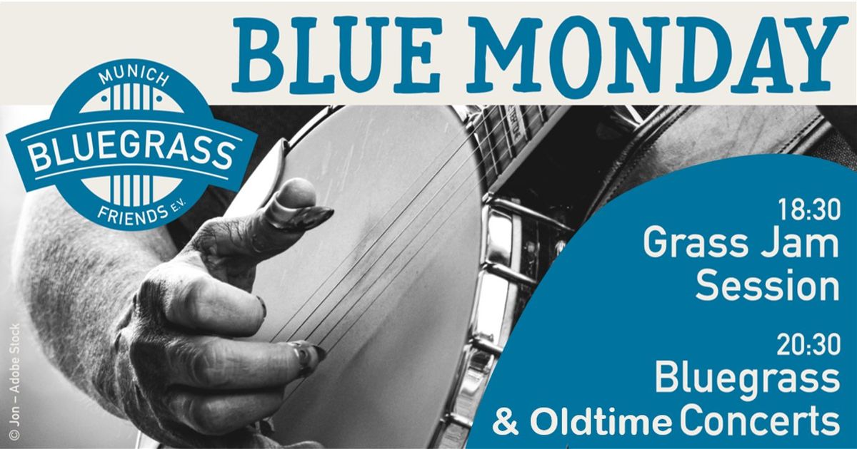 BLUE MONDAY - GrassJam & Concert 