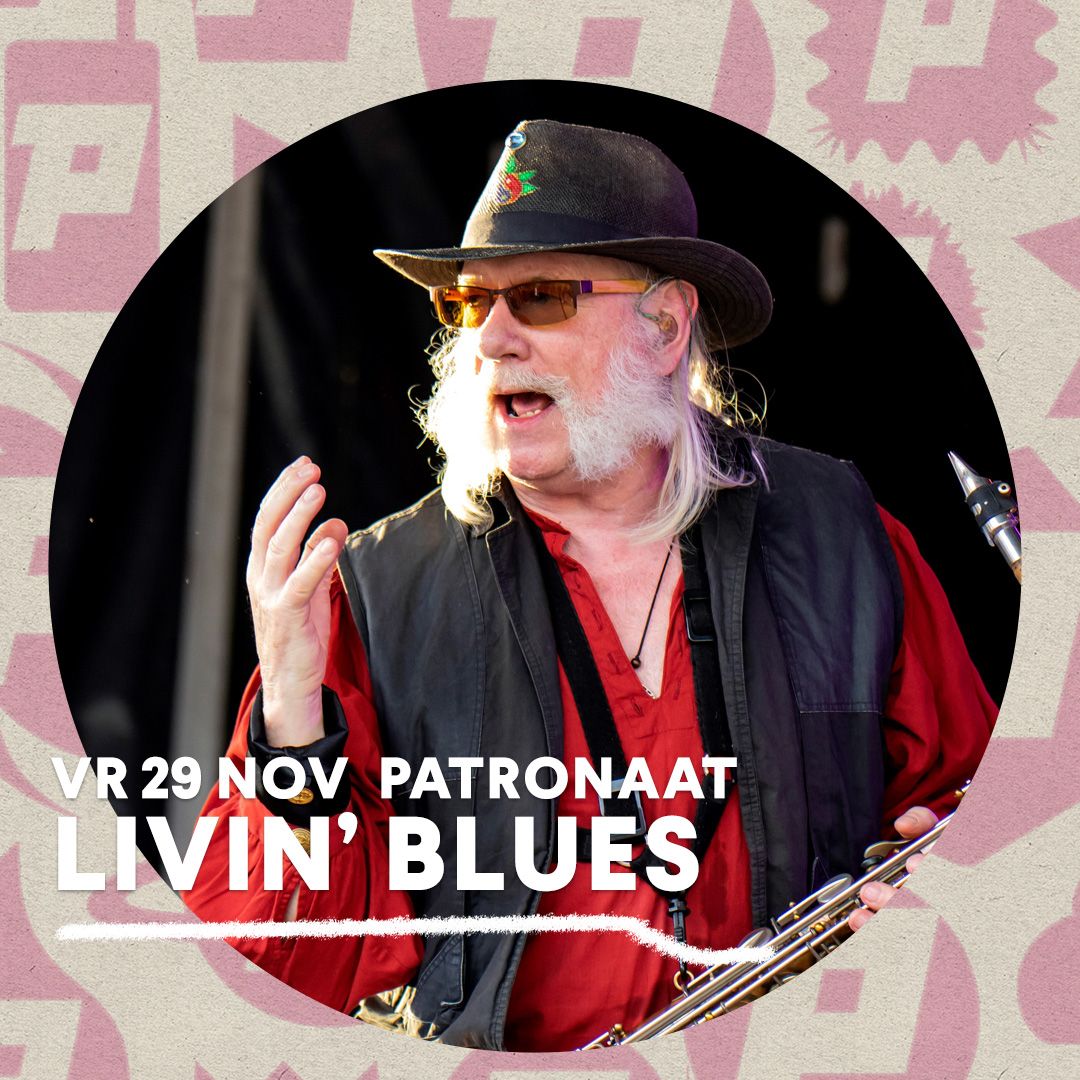 Livin' Blues | Patronaat Haarlem