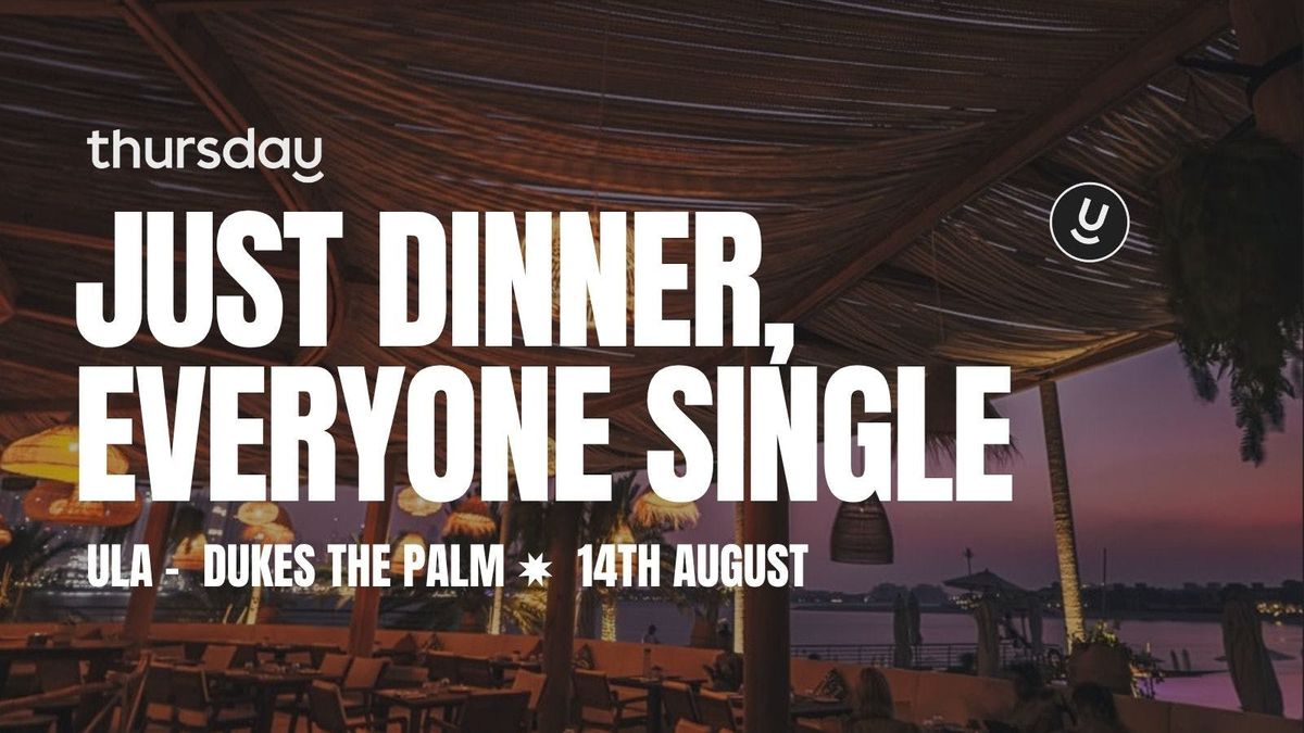 THURSDAY DINNER PARTY | ULA | THE PALM