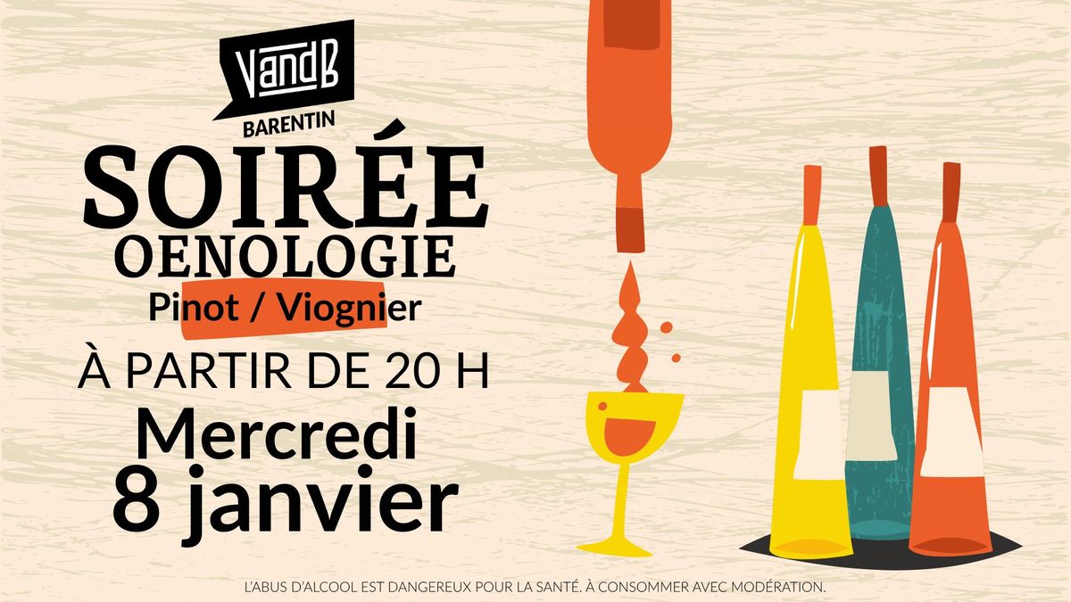 Soir\u00e9e Oenologie Pinot et Viognier