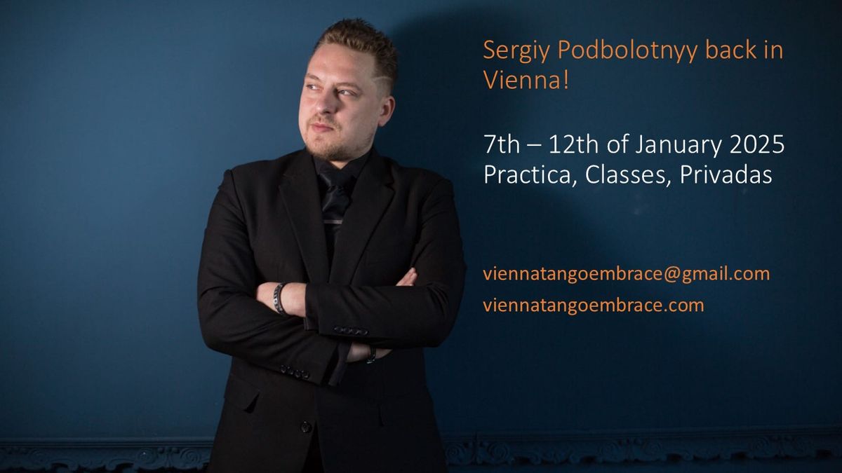 Sergiy Podbolotnyy back in Vienna \u2013 Tuesday 7th to Sunday 12th 2025