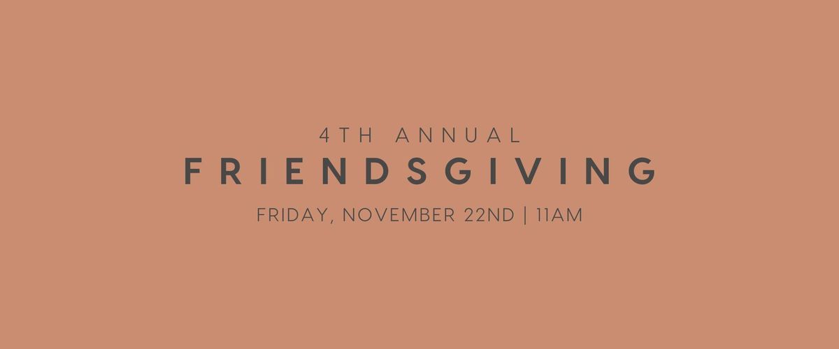 4th Annual Frendsgiving