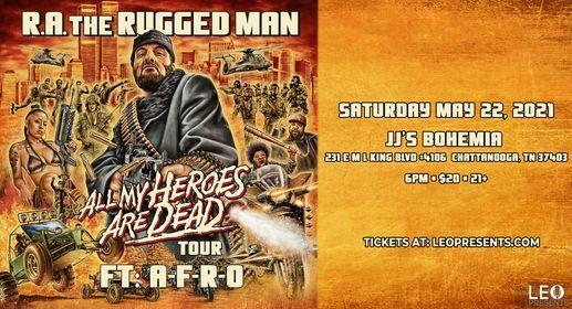 R A The Rugged Man All My Heroes Are Dead Tour At Jjs Bohemia Tickets Finden Chattanooga 22 May To 23 May