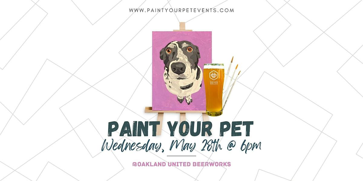 Paint Your Pet @ Oakland United Beerworks