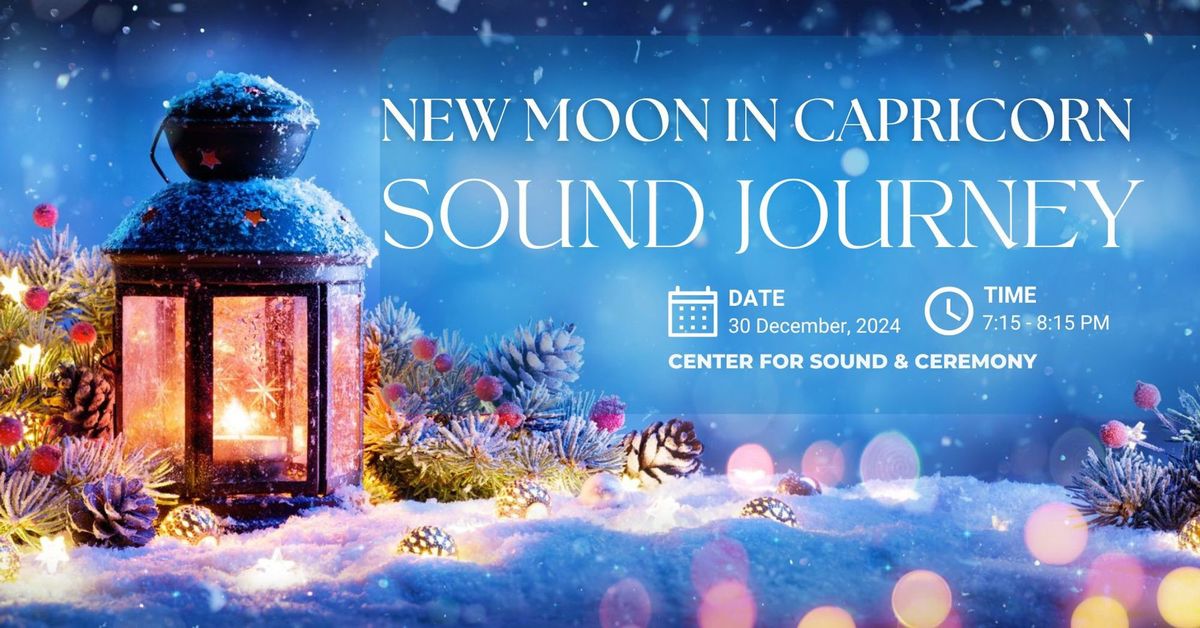 New Moon in Capricorn Sound Journey