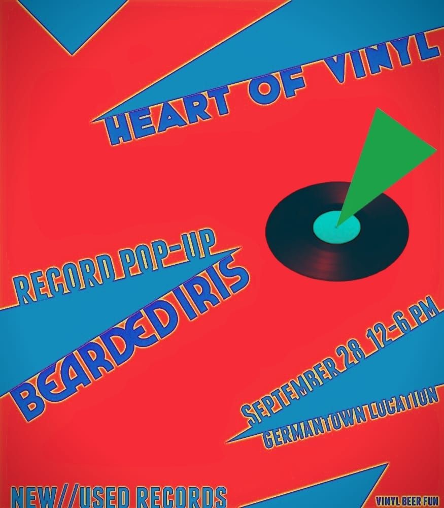 Heart Of Vinyl at Bearded Iris (Germantown)