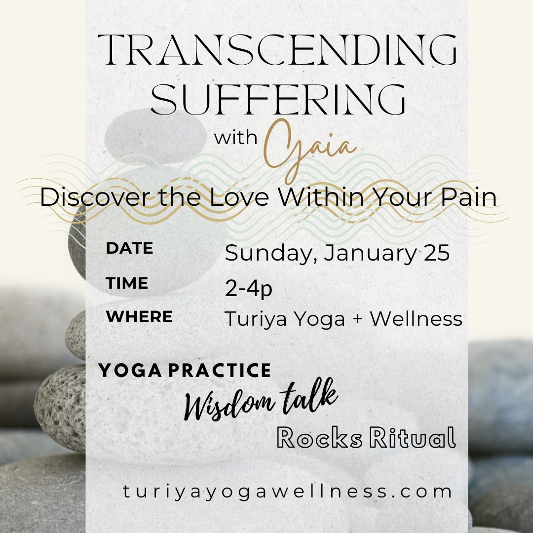 TRANSCENDING SUFFERING::Discover the Hidden Love Within Pain using Yoga Technology with Gaia