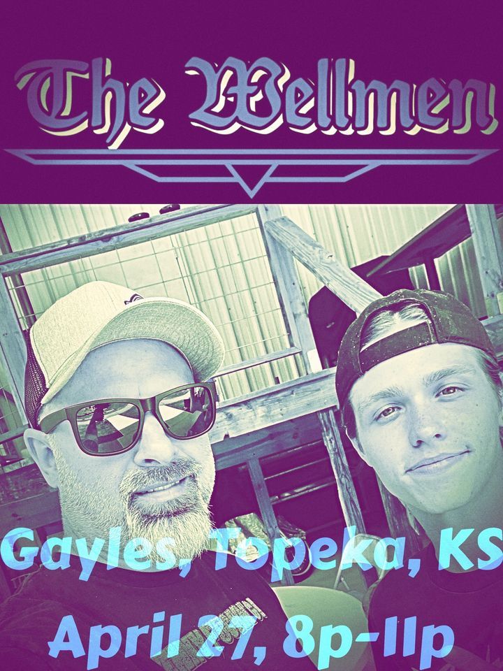 The Wellmen @ Gayles, Topeka, Ks