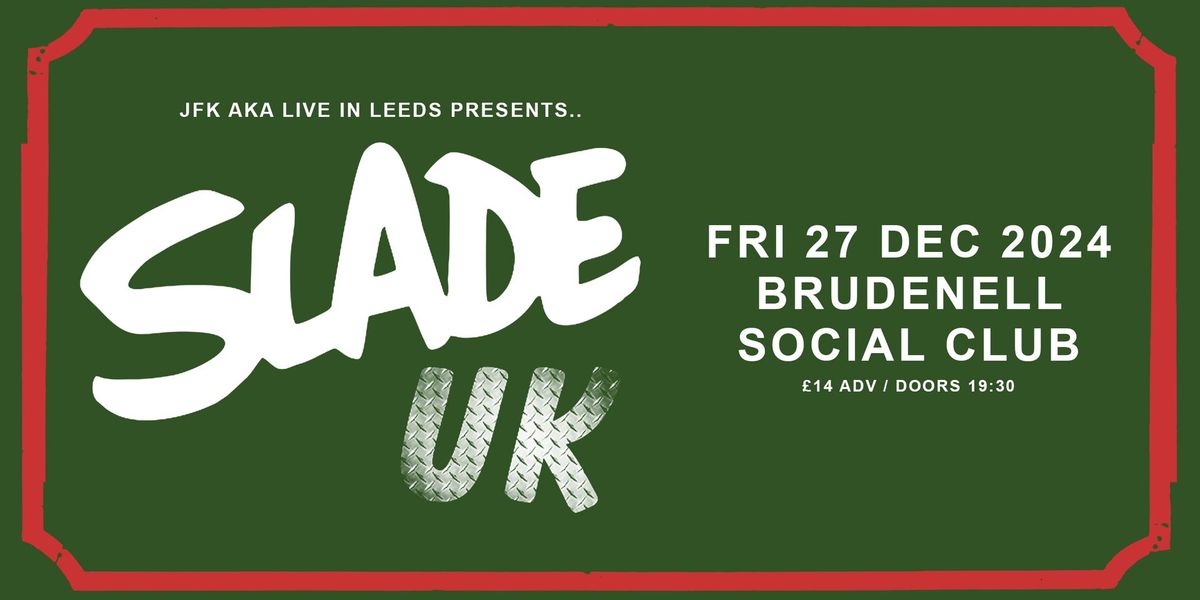 Slade UK, Live at The Brudenell