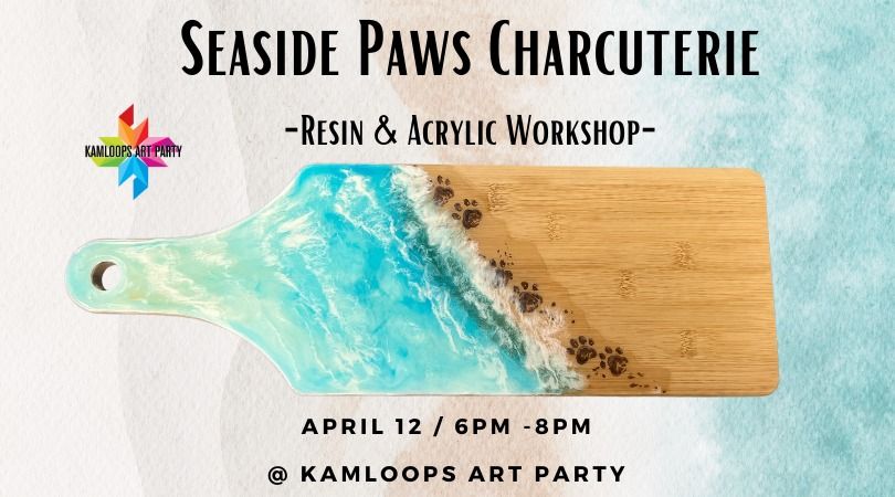 Seaside Paws Charcuterie - A Resin & Acrylic Workshop 