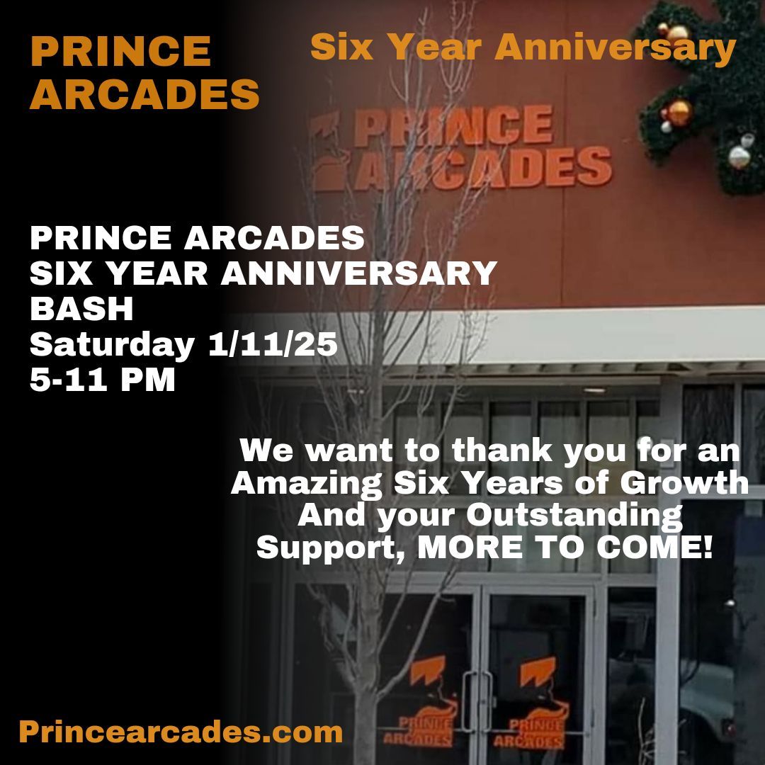 Prince Arcades Six Year Anniversary Celebration 