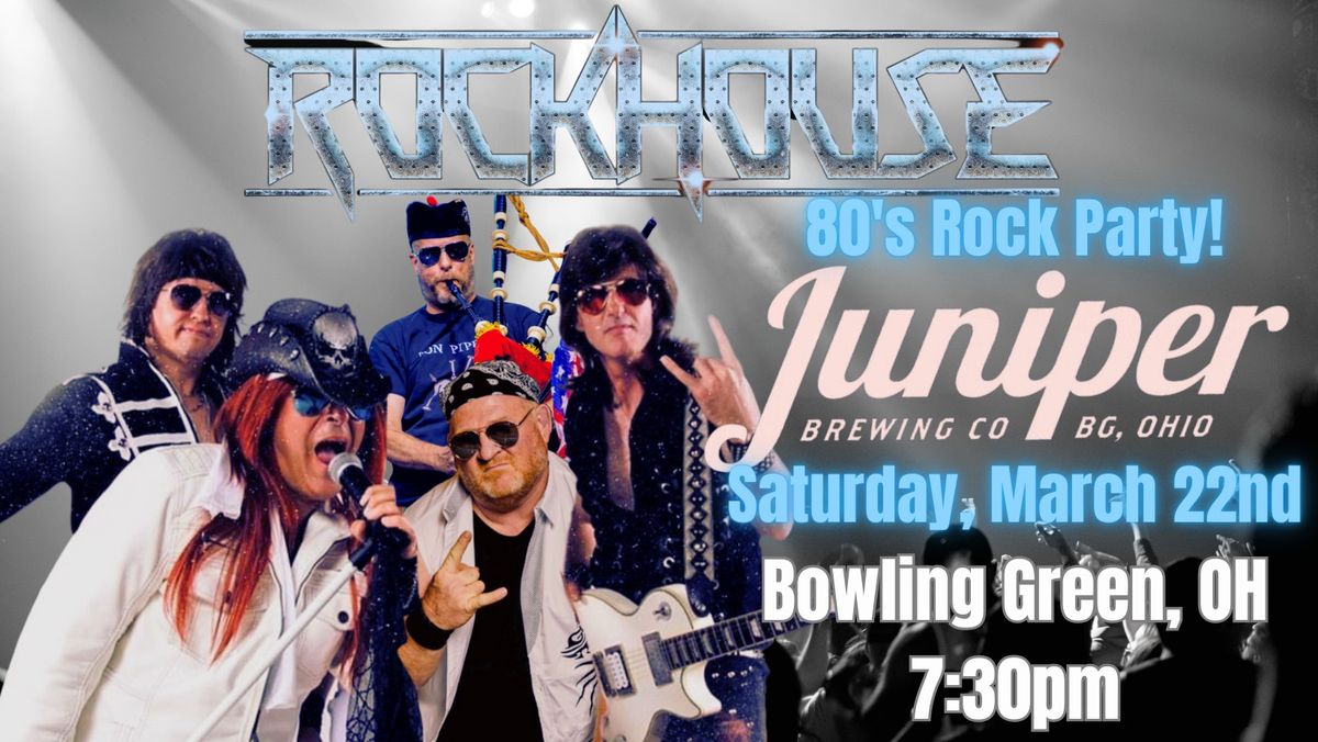 Juniper Brewing presents: RockHouse! 80's Rock Party!