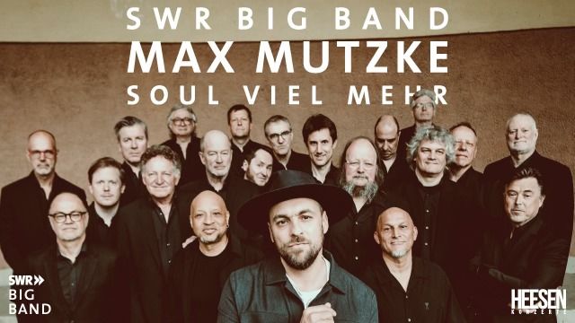 SWR Big Band & Max Mutzke - Soul viel mehr - in Hamburg - Laeiszhalle