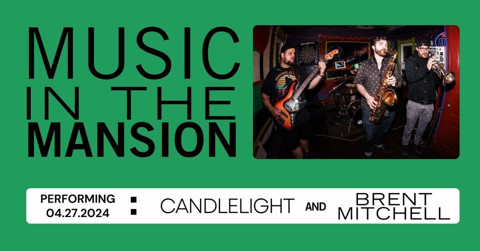 Music in the Mansion - Candlelight and Brent Mitchell