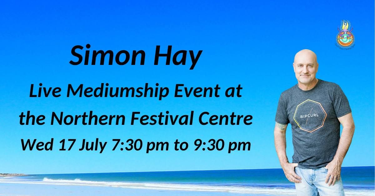 Aussie medium, Simon Hay at the Northern Festival Ctr in Port Pirie
