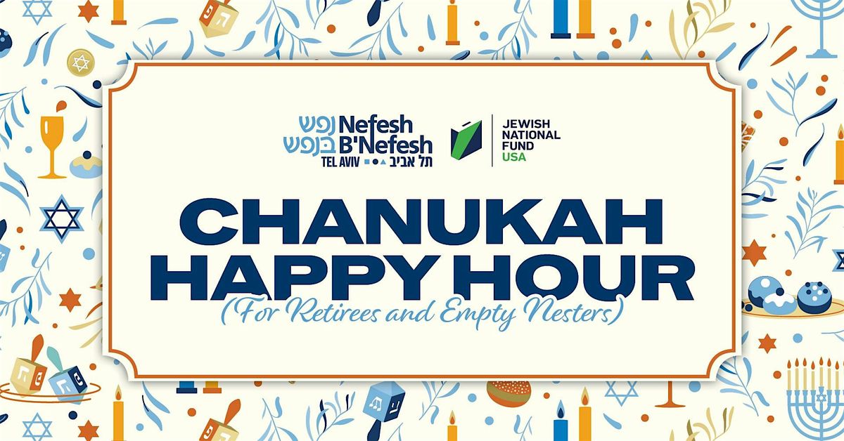 Chanukah Happy Hour for Empty Nesters and Retirees