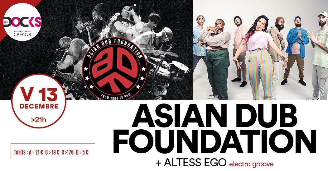 Concert \u00c9v\u00e9nement : ASIAN DUB FOUNDATION + ALTESS EGO