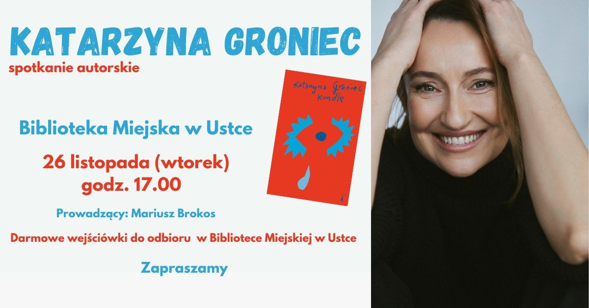 Katarzyna Groniec - spotkanie autorskie