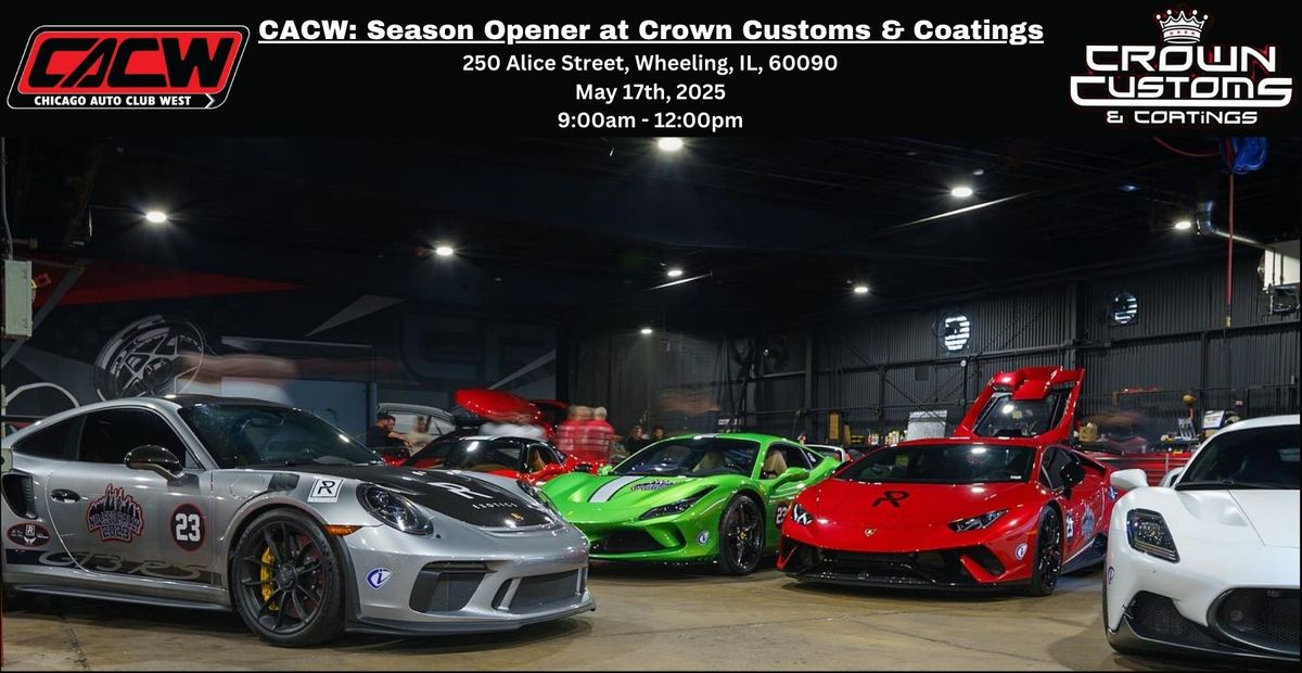 CACW: Season Opener at Crown Customs & Coatings 