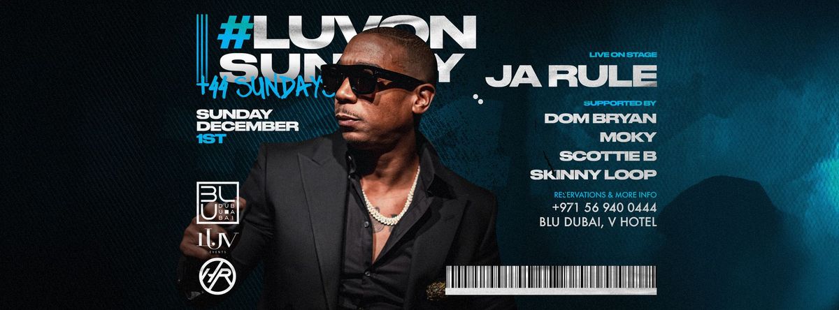 +44 Sundays: Ja Rule Live | 01.12.2024 | BLU Dubai