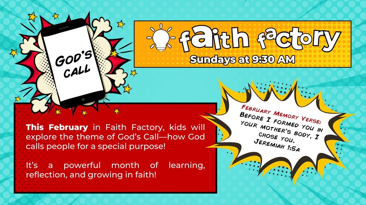 Faith Factory this February: God\u2019s Call \ud83d\udce3\u271d\ufe0f