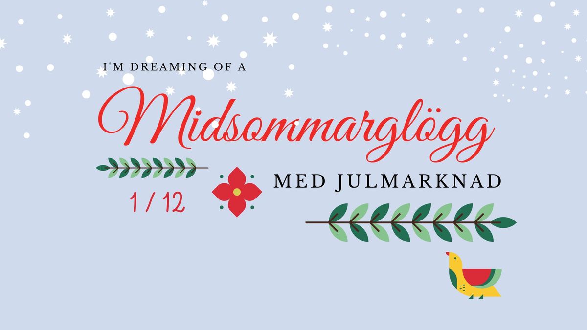 MIDSOMMARGL\u00d6GG MED JULMARKNAD