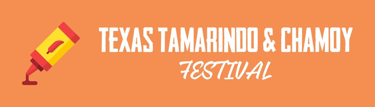 Texas Tamarindo & Chamoy Festival 2024