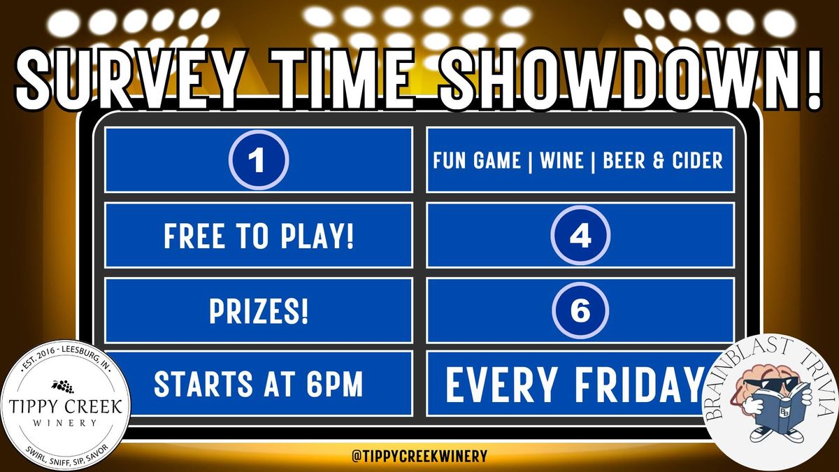 Survey Time Showdown! | Friday, February 21st | 6pm-7pm