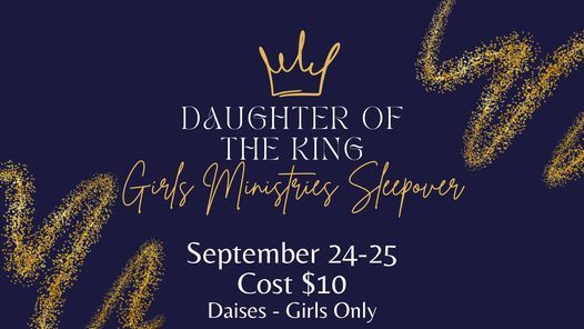 Girls Ministries Daughter of the King Sleepover