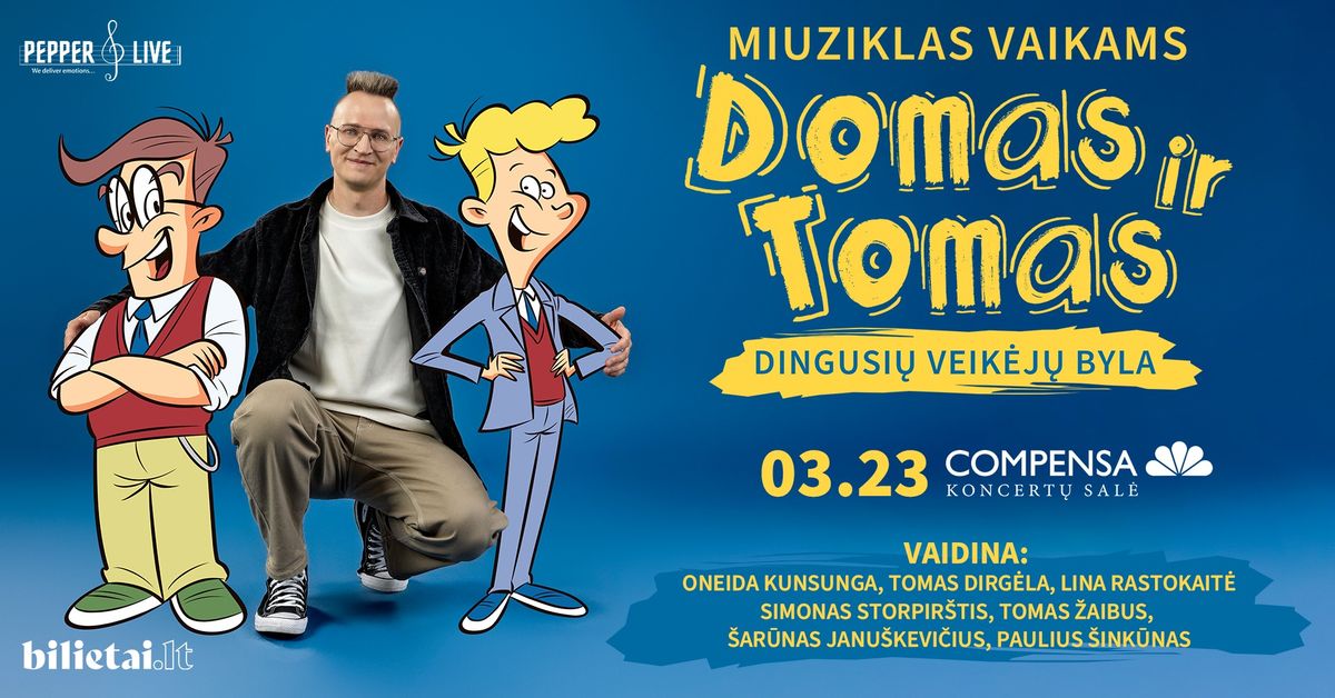 Domas ir Tomas: dingusi\u0173 veik\u0117j\u0173 byla | Vilnius