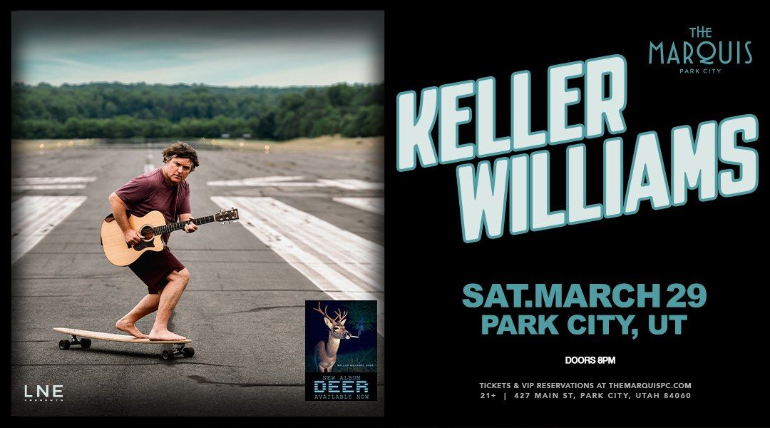 An Evening With Keller Williams at The Marquis PC