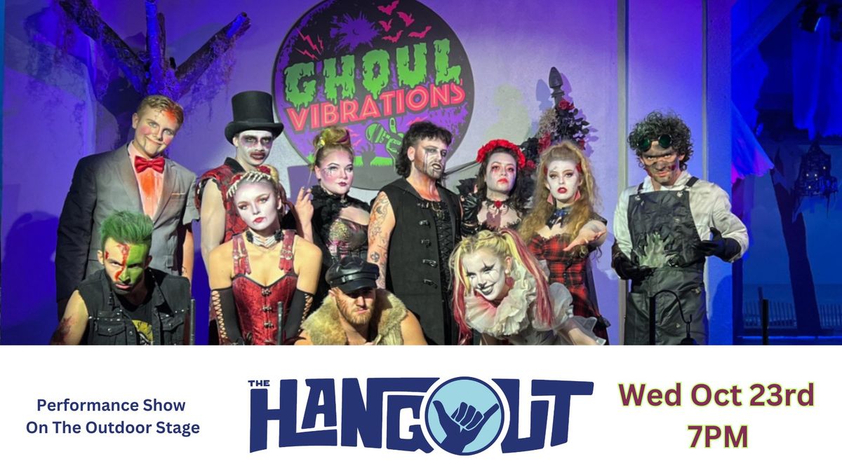 Ghoul Vibrations at The Hangout