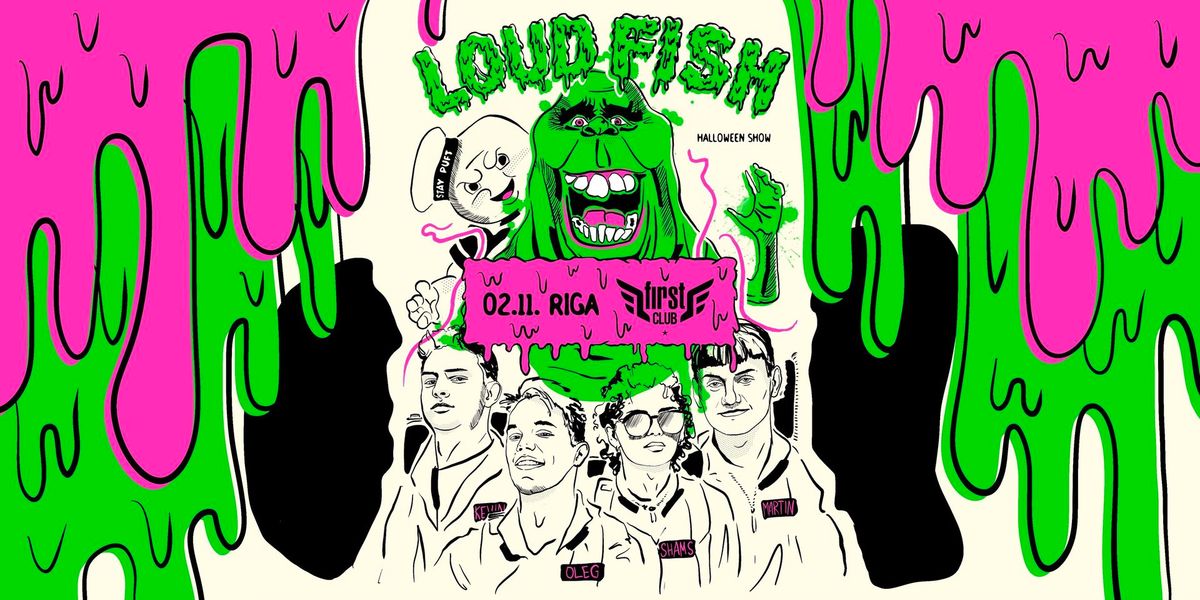 Loud Fish | Riga | 02.11.24