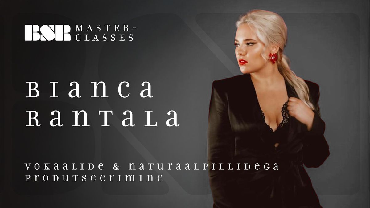 BIANCA RANTALA - vokaalide & naturaalpillidega produtseerimine | bsr masterclasses