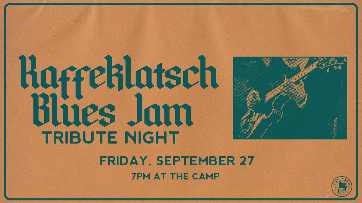 Kaffeklatsch Blues Jam Tribute Night at The Camp