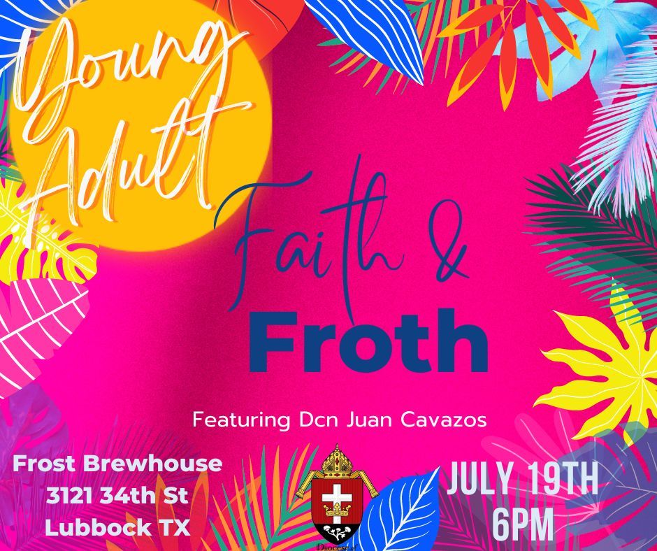 Faith and Froth