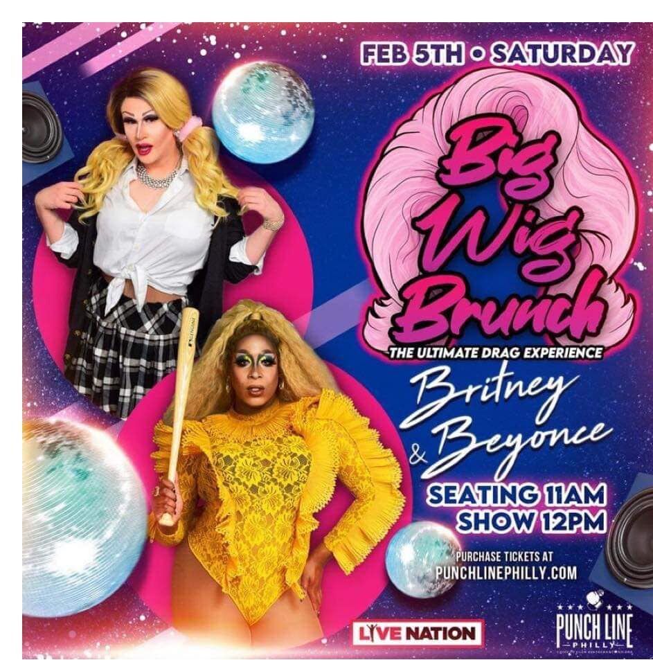 Big Wig Brunch - Britney and Beyonce at Punch Line Philadelphia