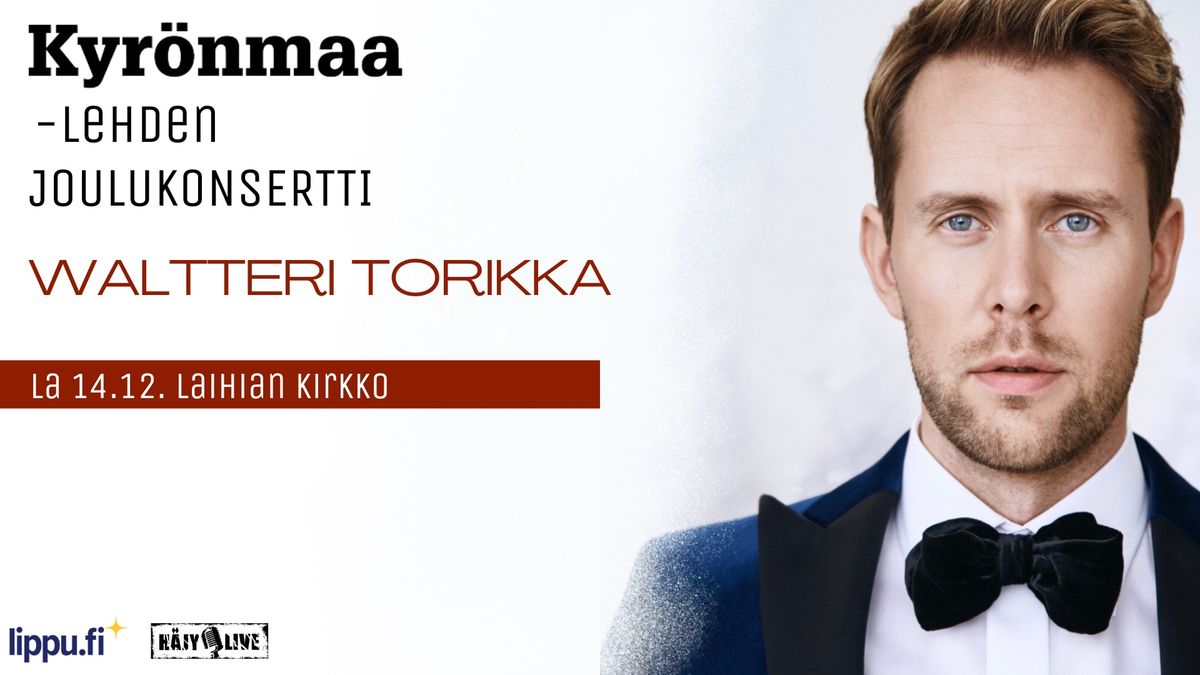 Kyr\u00f6nmaa-lehden joulukonsertti: Waltteri Torikka