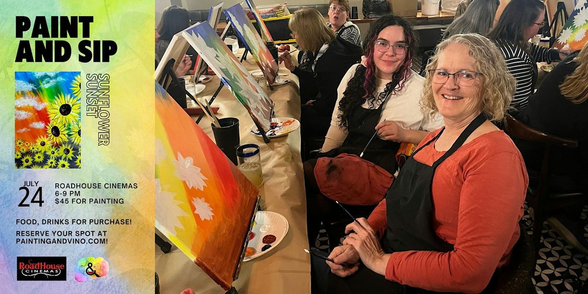 Sunflower Sunset Paint and Sip at Roadhouse Cinemas