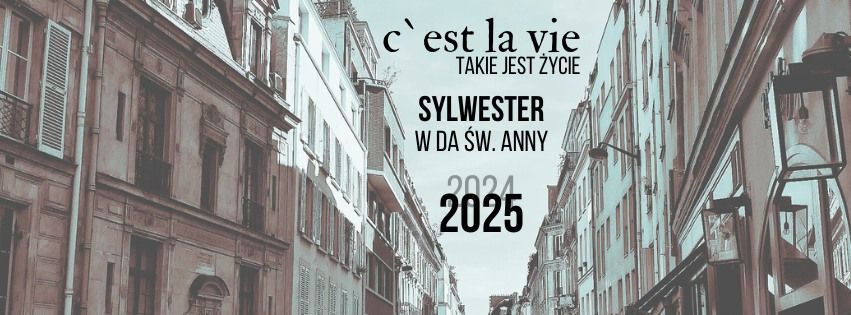 SYLWESTRA W STYLU FRANCUSKIM - C'EST LA VIE! w DA \u015bw. Anny