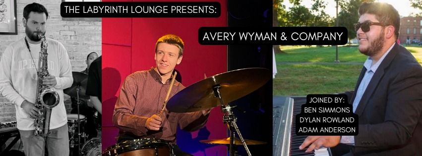 The Labyrinth Lounge Jazz Series: Avery Wyman Quartet