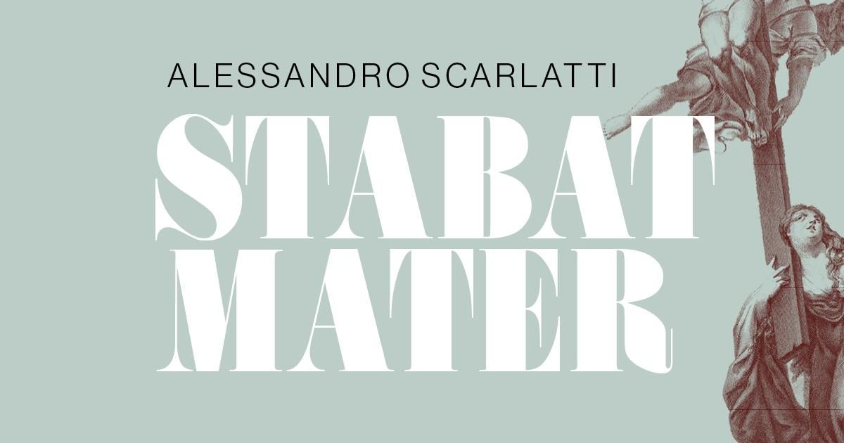 Scarlatti - STABAT MATER 