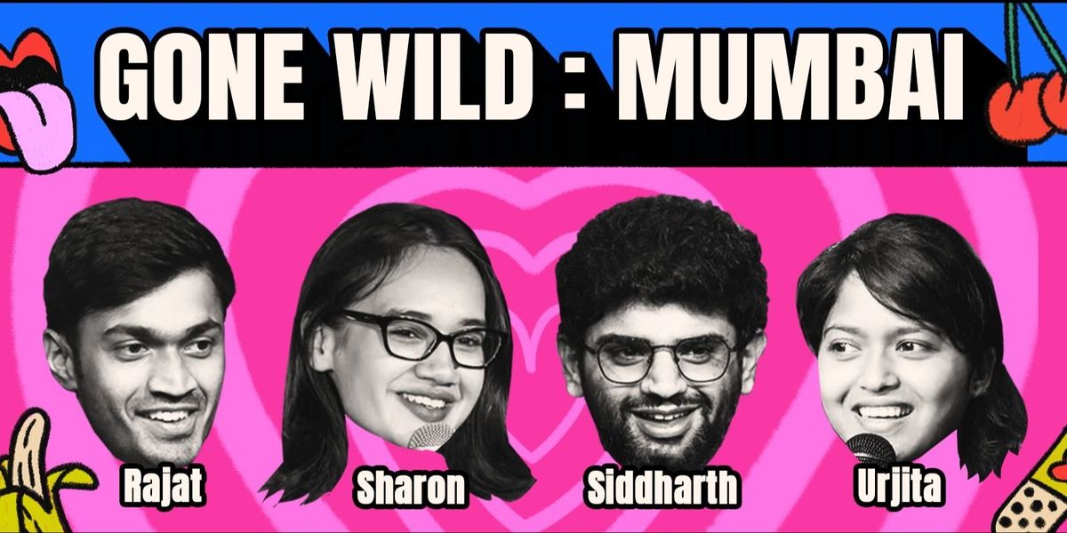 Gone Wild : Mumbai