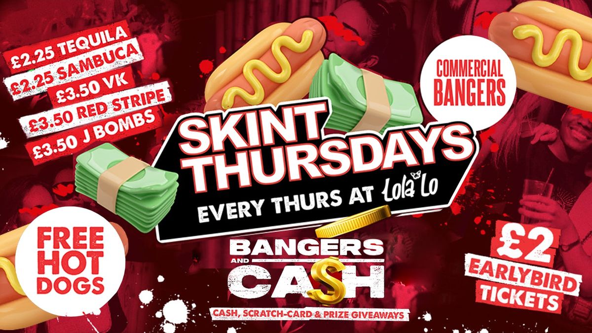 SKINT THURSDAYS - BANGERS &amp; CASH\ud83d\udcb8\u2764\ufe0f