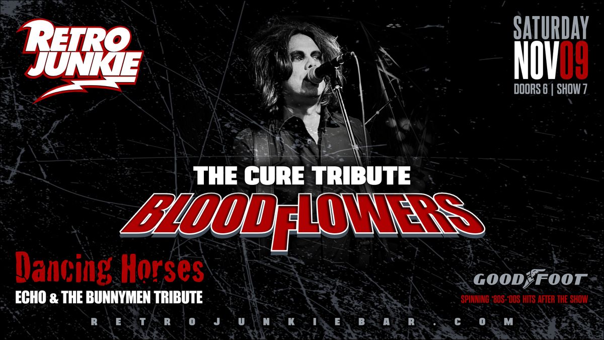 BLOODFLOWERS (The Cure Tribute) + DANCING HORSES (Echo & The Bunnymen Tribute)