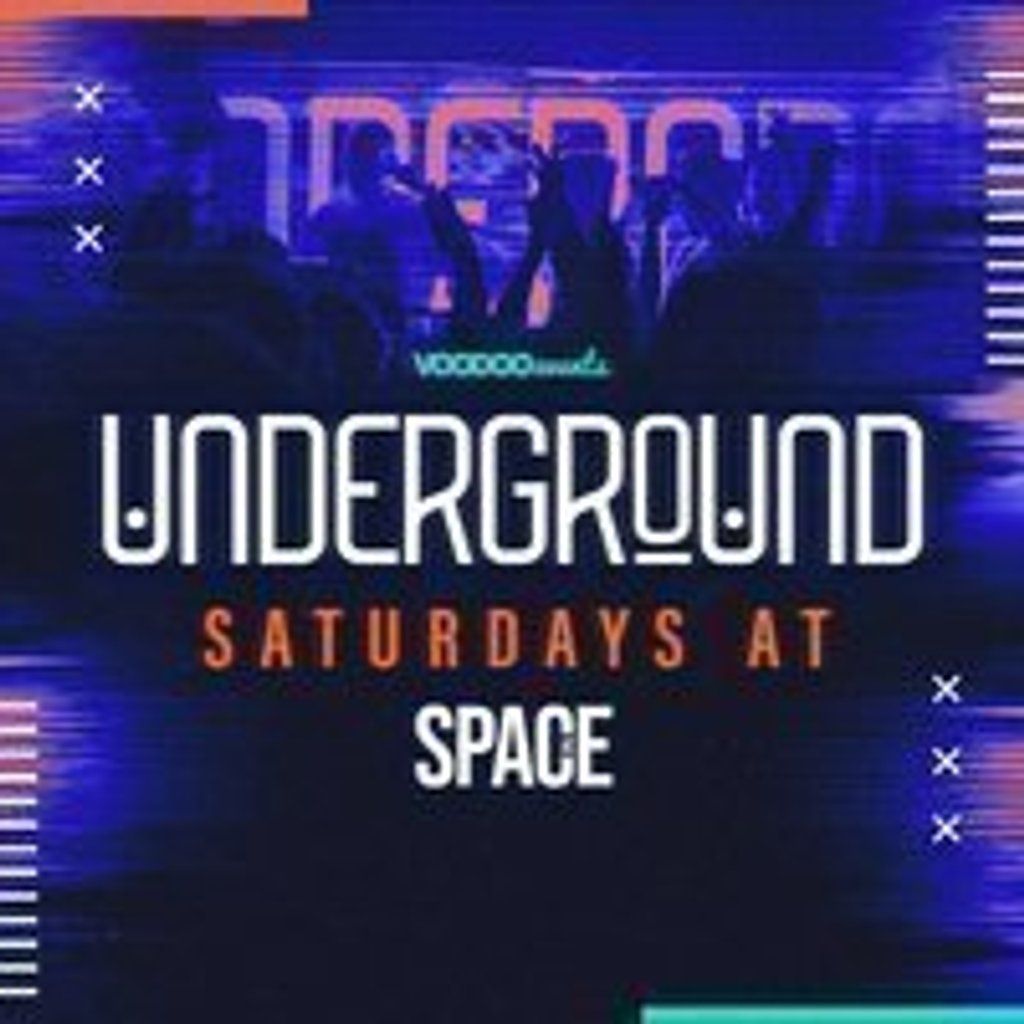 Underground Saturdays at Space