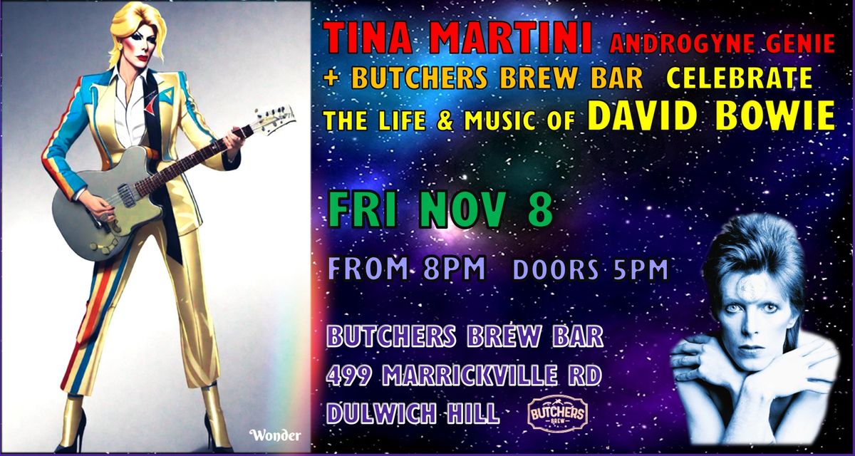 TINA MARTINI - 'ANDROGYNE GENIE' David Bowie Tribute - LIVE AT BUTCHERS BREW BAR!